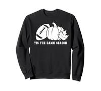Tis The Damn Season Football Fall Touchdown Game Day Mom Felpa
