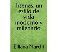 Tisanas: un estilo de vida moderno y milenario