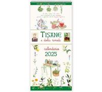 Tisane e dolci rimedi. Le erbe, i fiori, e le radici sono portatori di una saggezza genuina e gratuita che le stagioni regalano. Calendario 2025