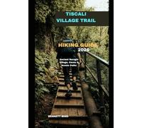 TISCALI VILLAGE TRAIL HIKING GUIDE 2026: Ancient Nuragic Village, Caves & Scenic Paths