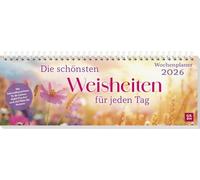 Tischkalender 2026 quer: Die schönsten Weisheiten für jeden Tag: Schreibtischplaner, Wochenplaner mit Spiralbindung mit Inspirationen fürs ganze Jahr