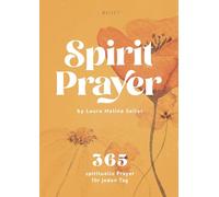 Tischkalender: Spirit Prayer by Laura Malina Seiler: 365 spirituelle Prayer für jeden Tag