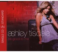 Tisdale,Ashley - Be Good to Me (2track)