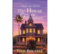 Tish Bouvier The House on Fifth Street (Tascabile)