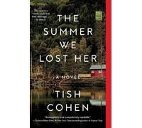 Tish Cohen The Summer We Lost Her (Tascabile)