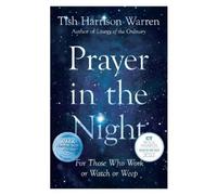 Tish Harrison W Prayer in the Night - For Those Who Work or W (Copertina rigida)