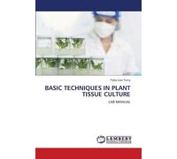 Tisha Liza Tomy Basic Techniques in Plant Tissue Culture (Tascabile)