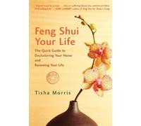 Tisha Morris Feng Shui Your Life (Tascabile)