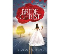 Tishana Griffiths Becoming the Bride of Christ (Tascabile)