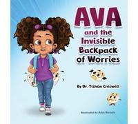 Tishon Creswell Ava and the Invisible Backpack of Worries (Copertina rigida)