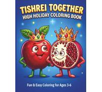 Tishrei Together High Holiday Coloring Book: Celebrate Rosh Hashana, Yom Kippur, Succot and Simchat Torah Fun & Easy Coloring for ages 3-6