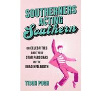 Tison Pugh Southerners Acting Southern (Copertina rigida)