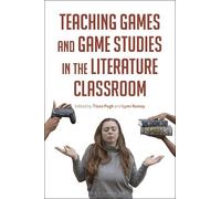 Tison Pugh Teaching Games and Game Studies in the Literature (Copertina rigida)