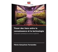 Tisser des liens entre la connaissance et la technologie: Cartographie systématique en science et ingénierie