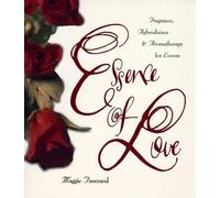 Tisserand Essence of Love (Copertina rigida)