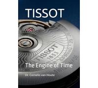 TISSOT: The Engine of Time