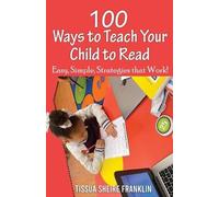 Tissua Franklin 100 Ways to Teach Your Child to Read (Tascabile)
