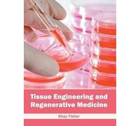 Tissue Engineering and Regenerative Medicine (Copertina rigida)