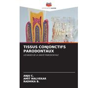 TISSUS CONJONCTIFS PARODONTAUX: LES BASES DE LA SANTÉ PARODONTALE