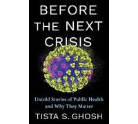 Tista S. Ghosh Before the Next Crisis (Tascabile)