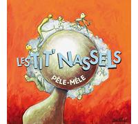 Tit' Nassels - Pele Mele