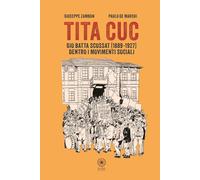 Tita Cuc. Gio Batta Scussat (1889-1927) dentro i movimenti sociali