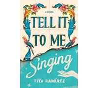 Tita Ramirez Tell It to Me Singing (Tascabile)
