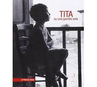 Tita. Su una gamba sola