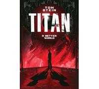 TITAN: A Better World: 2