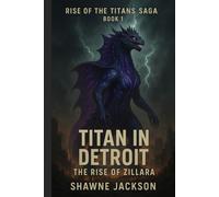 Titan in Detroit: The Rise of Zillara