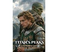TITAN’S PEAKS: A Forbidden Love Between Adventurers