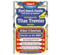Titan Traveler Travel Size Word Search Puzzle Book Volume #1: Word Search puzzles for Adults ,Seniors, and Teens, Travel size with General Themes and Easy To Read with Fun Facts with Pictures
