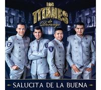 Titanes De Durango - Salucita De La Buena