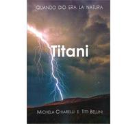 Titani. Quando Dio era la Natura
