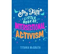 Titania McGrath My First Little Book of Intersectional Activi (Copertina rigida)
