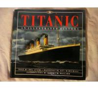 Titanic: An Illustrated History