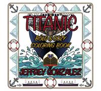 Titanic: Bold & Cozy Coloring Book