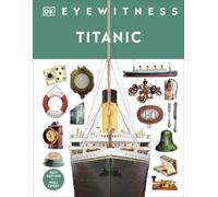 Titanic (Copertina rigida) DK Eyewitness