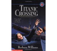 Titanic Crossing by Barbara Williams (1997-11-01)