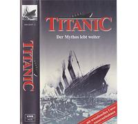 Titanic - Der Mythos lebt weiter