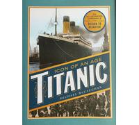 Titanic Icon Of An Age Libro con copertina rigida illustrato 12 aprile 2012 W...