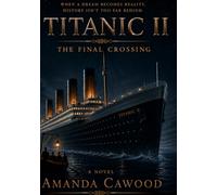 Titanic II: The Final Crossing