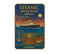 Titanic Memories - Malbuch: Malbuch über die Titanic inklusive interessante Fakten und mehr, 6x9 Zoll, 25 Seiten zum Ausmalen, Geschenkidee für Gross und Klein, Geschenkidee für Urlaube, Stressabbau