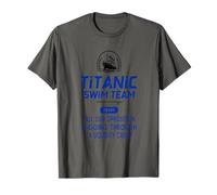 Titanic Swim Team Tutta la Nostra opposizione Sta attraversando Un Maglietta