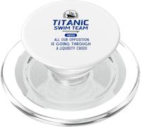 Titanic Swim Team Tutta la nostra opposizione sta attraversando un PopSockets PopGrip per MagSafe