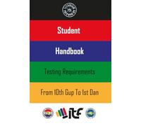 Titanium TKD Student Handbook: Testing Requirements From 10th Gup To 1st Dan