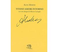 Titano. Amori intorno