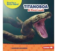 Titanoboa: A First Look