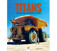Titans: Les plus gros camions du monde
