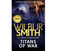 Titans of War: The thrilling new Ancient-Egyptian epic from the Master of Adventure